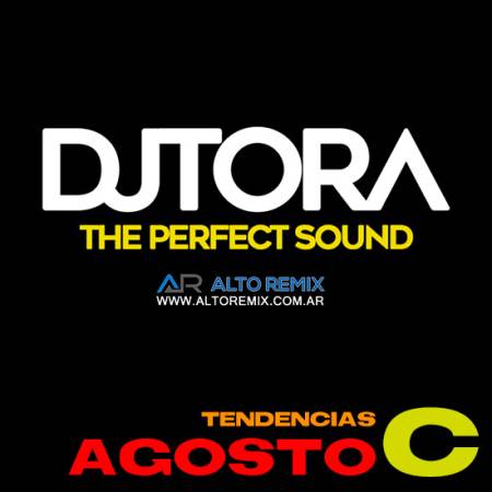 Dj Tora - Tendencias Agosto C (2024) - Descargar Gratis
