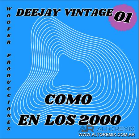 Deejay Vintage - Como en los 2000 Vol 1 - Descargar Gratis