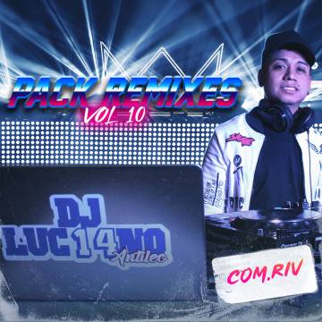 DJ Luc14no Antileo - Pack Remixes Vol 10 - Descarga Directa