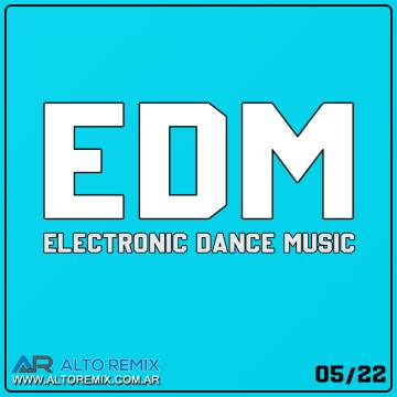 Electronic Dance Music - EDM Mayo 2022 - Descarga Directa