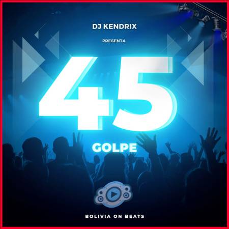 Bolivia On Beats - Golpe 45 - Descarga Directa